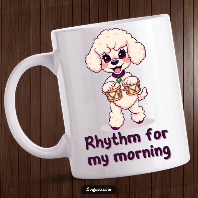 Funny poodle mug featuring a joyful poodle dancing and playing miniature bongos with energetic enthusiasm, perfect for music lovers.