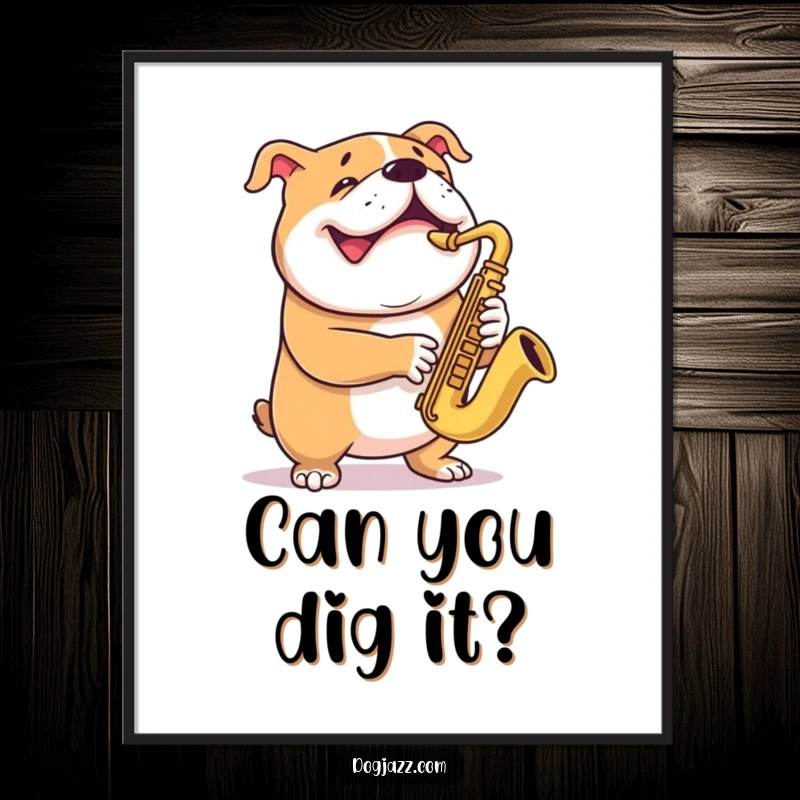 Funny bulldog poster illustrating a happy dog playing the saxophone with an infectious, wide grin.