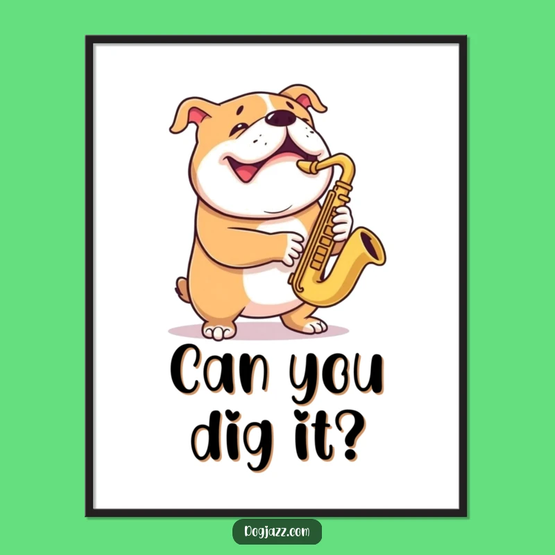 Funny Bulldog Saxophone Poster - Grinning Dog Musician Art for Humorous Decor