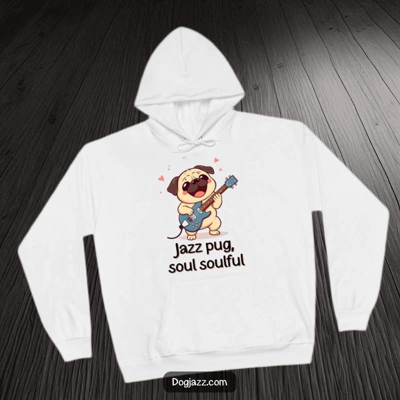 Funny hoodie featuring an excited pug character passionately playing a jazz guitar, ready to hit the stage.
