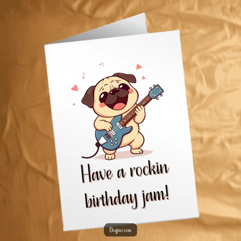 Funny Free Printable Birthday Card: A pug excitedly playing a jazz guitar, bringing musical birthday vibes.