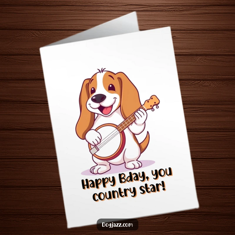 Funny Free Printable Birthday Card: A basset hound with long ears joyfully plays a banjo.