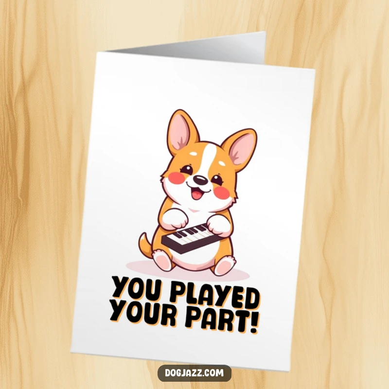 Funny Free Printable Congratulations Card: A lively corgi plays the piano with gusto, celebrating a successful accomplishment.