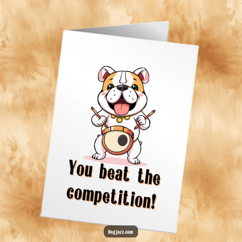 Funny Free Printable Congrats Card: Bulldog drummer in a passionate solo performance.