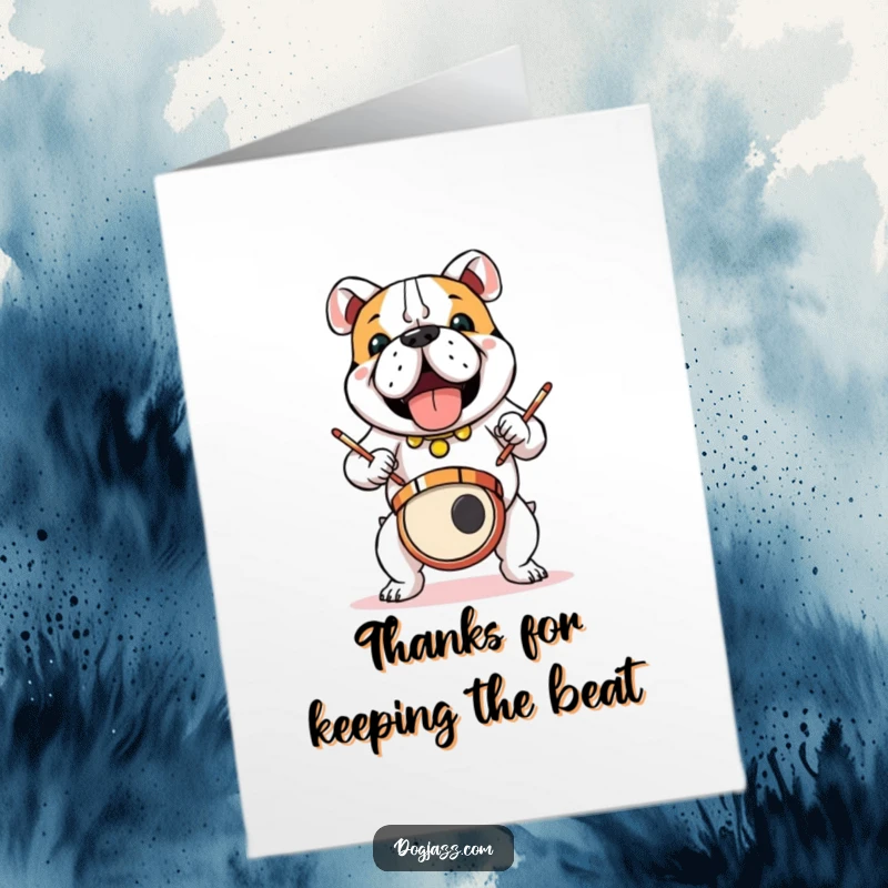 Funny Free Printable Thank You Card: Bulldog drummer plays a grateful rhythm.