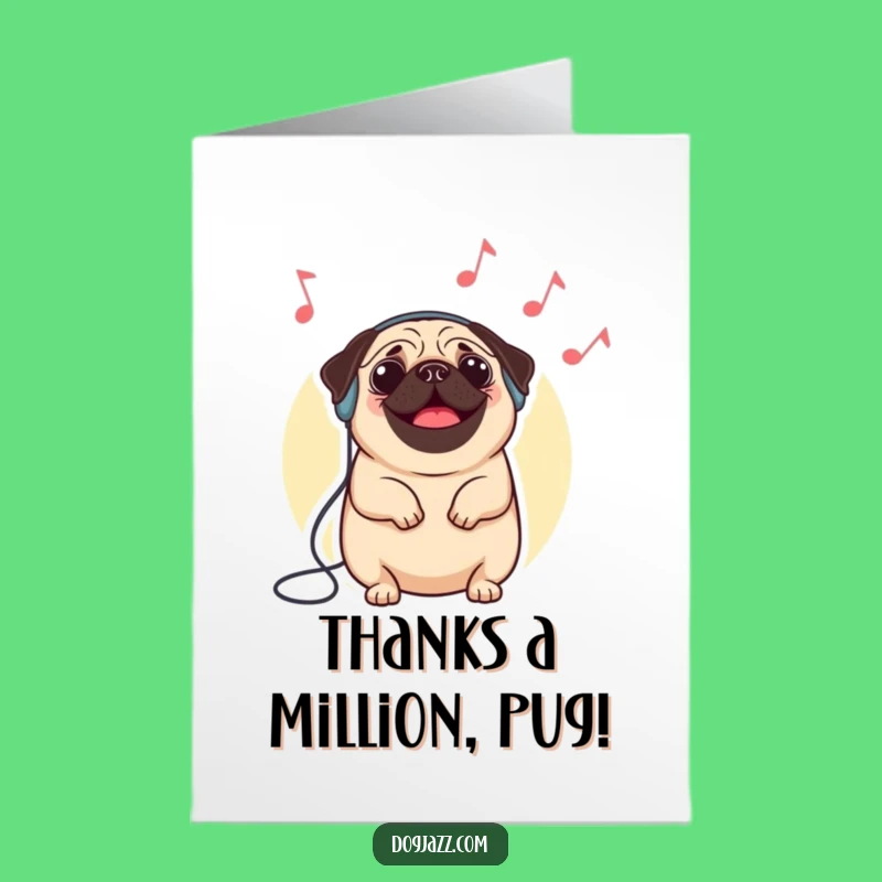 Free Printable Thank You Card: Pug DJ, Thanks with a Musical Beat!